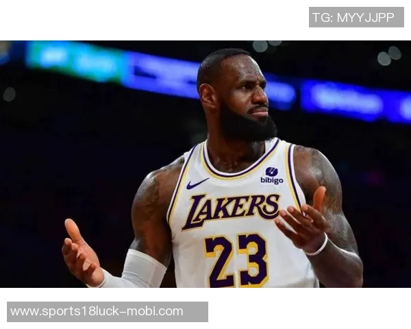 老詹进攻顺位仍落后东里若保持状态将提升球队整体实力